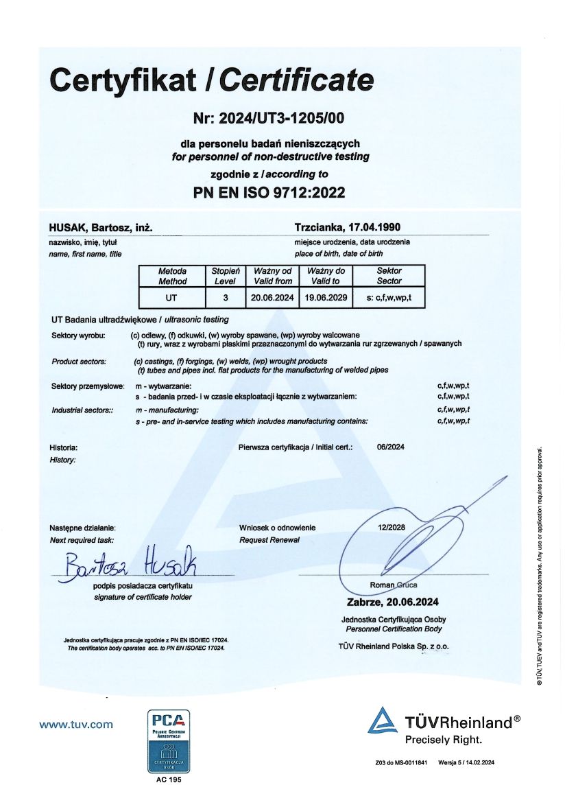 Certyfikat kompetencji wydany przez jednostkę certyfikującą Tuv Rheinland z metody badań ultradźwiękowych (UT). Certyfikat w najwyższym stopniu III zgodnie z PN EN ISO 9712. Certyfikat dla Bartosz Husak h-control NDT. Wykonywanie badania, ocena badania, nadzór nad badaniami. Multisektor - wytwarzanie, eksploatacja.